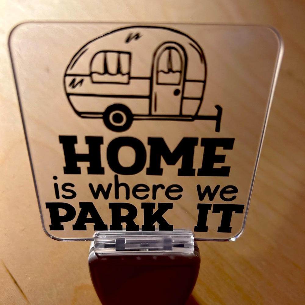 Home is where you park it.